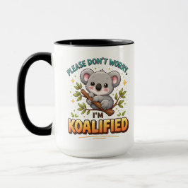 PLEASE DON’T WORRY, I’M KOALIFIED – Funny Doctor Tasse