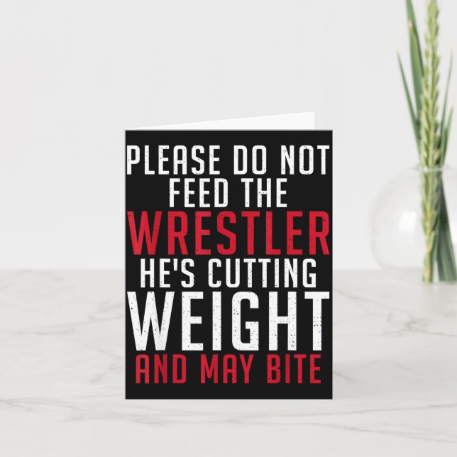 Please Dont Feed The Wrestler He Is Cutting Weight Karte (Vorderseite)