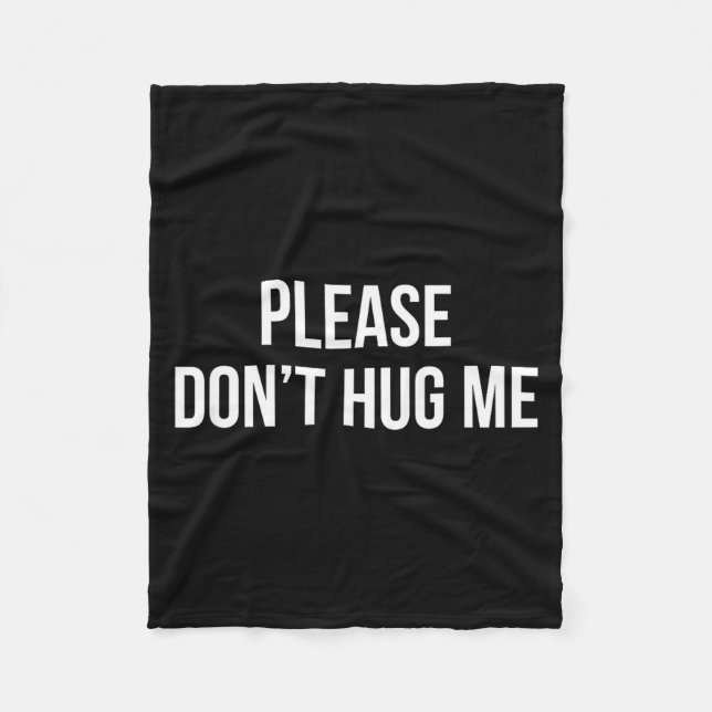 Please Don't Hug Me -  Fleecedecke (Vorderseite)