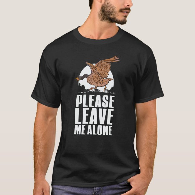 Please Leave Me Alone  Canadian Goose Birdwatcher T-Shirt (Vorderseite)