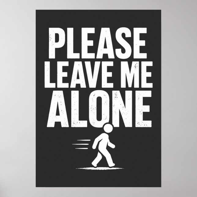 Please Leave Me Alone Poster (Vorne)