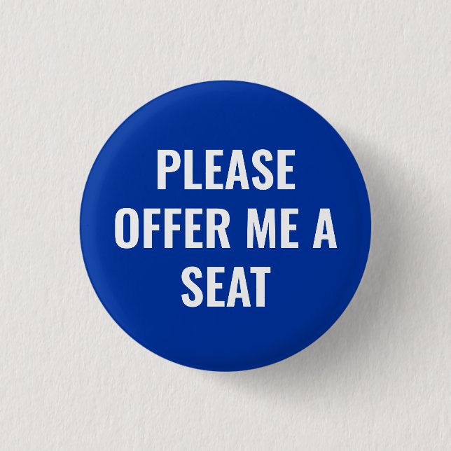 Please Offer Me a Seat - personalized text Button (Vorderseite)