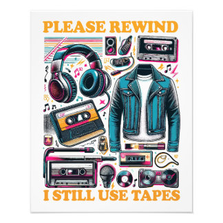 Please Rewind - I still Use Tabes Fotodruck