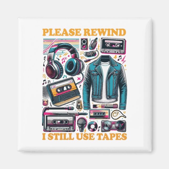 Please Rewind - I still Use Tabes Magnet (Vorne)