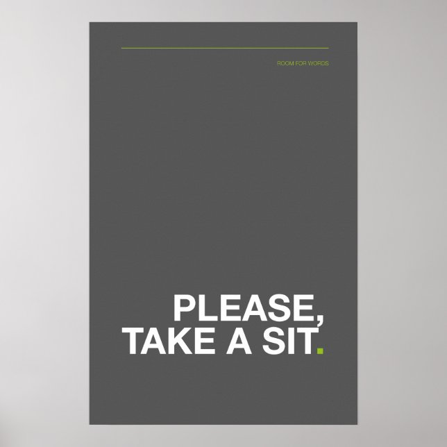 PLEASE, TAKE A SIT – Funny Bathroom Poster (Vorne)