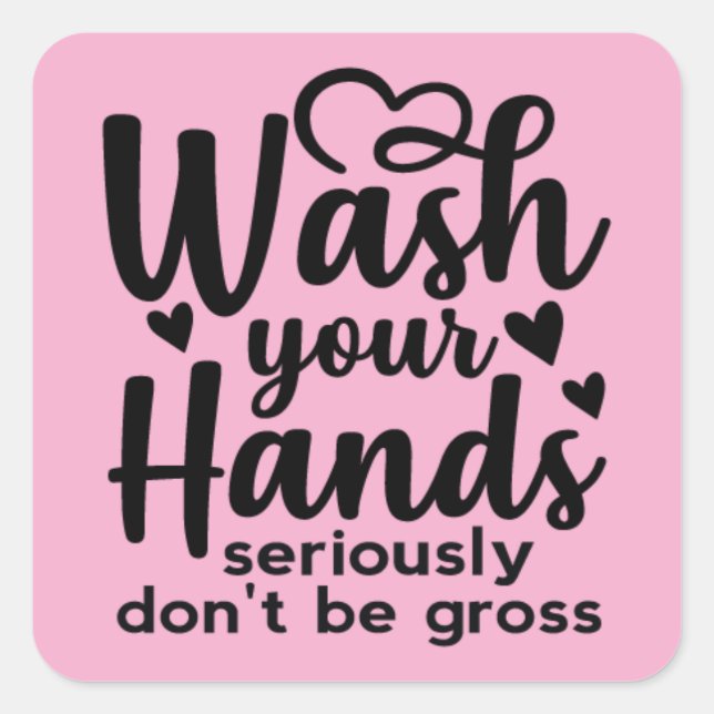 Please Wash Your Hands – Bathroom Reminder Quadratischer Aufkleber (Vorderseite)