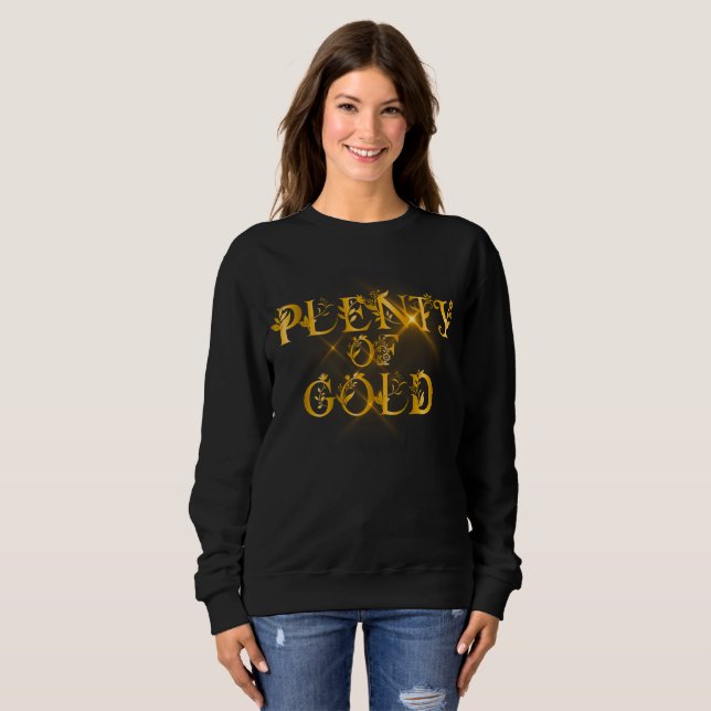 Plenty of Gold - Luxury Gold Typography Sweatshirt (Vorne ganz)