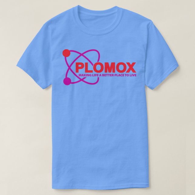 Plomox Das Leben zu einem besseren Ort machen T-Shirt (Design vorne)