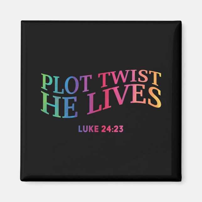 Plot Drehung Er lebt Christliche Ostern Jesus T Magnet (Vorne)