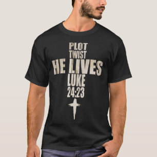 Plot Drehung Er lebt Ostertag Kreuz Jesus Glaube C T-Shirt