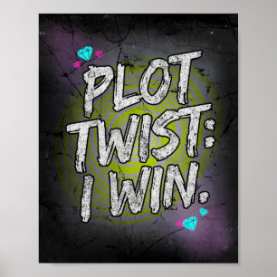 Plot Twist Ich Gewinne Trotzige Motivation Poster