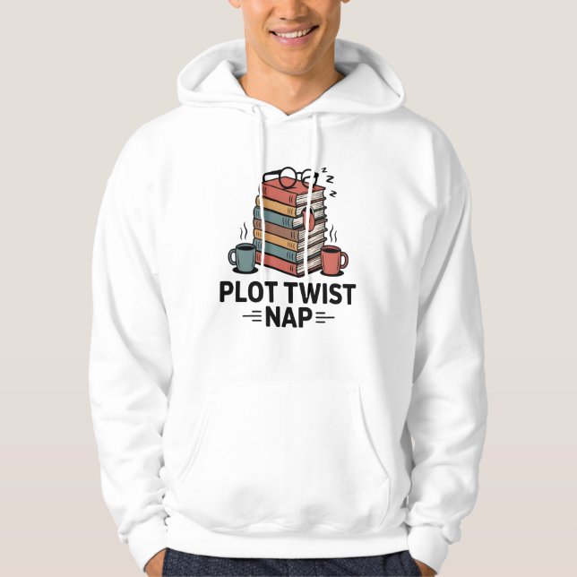 Plot Twist Nap | Cozy Reading Humor   Hoodie (Vorderseite)