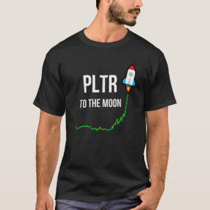 PLTR Zum Mond Aktien Ticker WSB Lustiges Meme T-Shirt