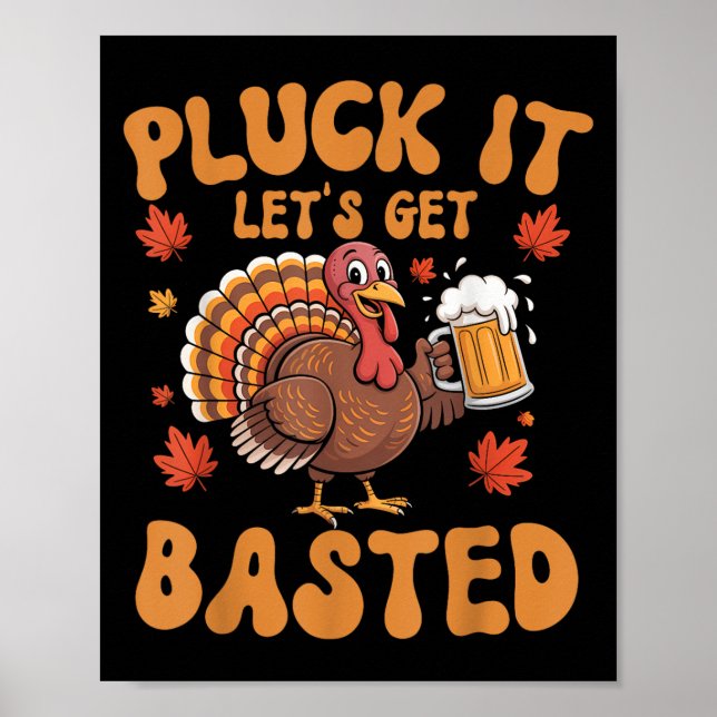 Pluck it Lasse Basted Funny Turkey Erntedank Poster (Vorne)