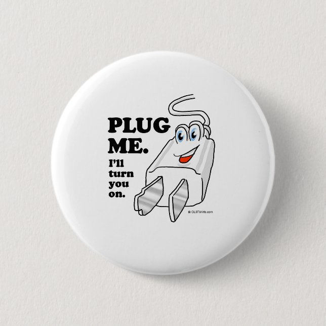 PLUG MICH BUTTON (Vorderseite)