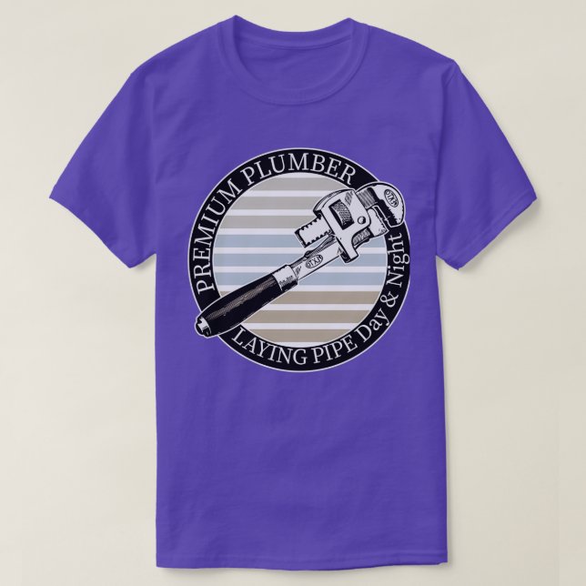 Plumber Lay Pipe Funny Sarcastic T-Shirt (Design vorne)