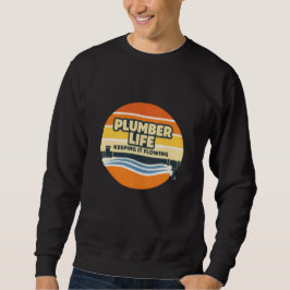 Plumber Life Keeping It Flowing Retro  Sweatshirt