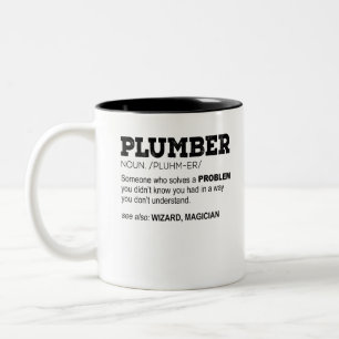 Plumber Noun. /Pluhm-er/ Jemand, der einen Zweifarbige Tasse