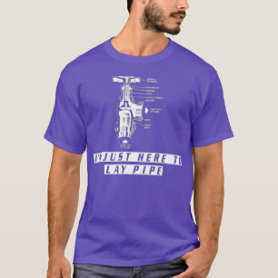 Plumber s Funny IM NUR HIER, UM PIPE FÜR T-Shirt
