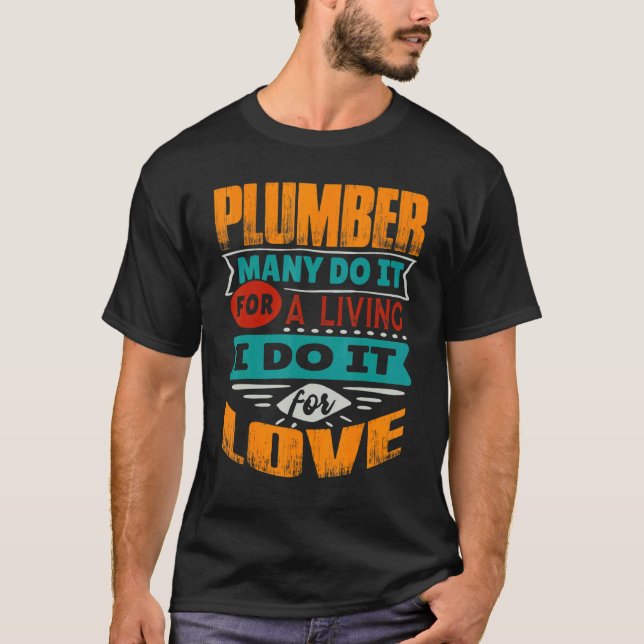 Plumber-Zitat Ich bin Diokletiker für Liebe T-Shirt (Vorderseite)