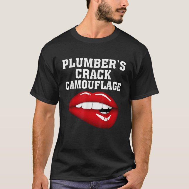 Plumbers Crack Camouflage Funny T-Shirt (Vorderseite)