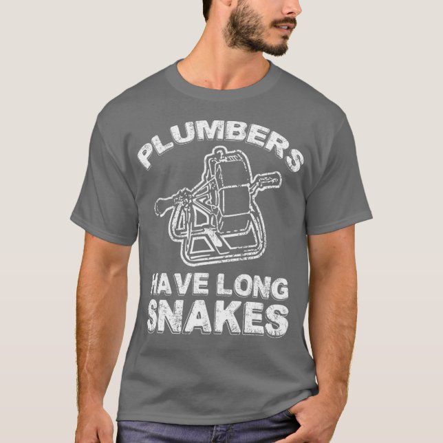 Plumbers Have Long Snakes Funny Plumber T-Shirt (Vorderseite)