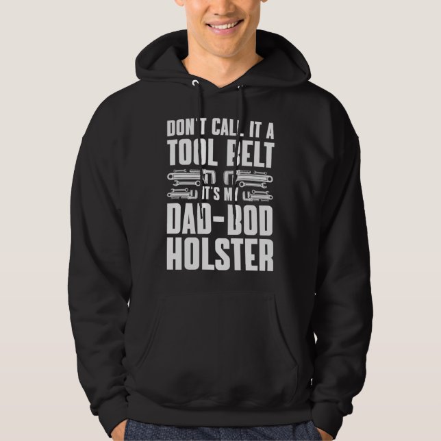 Plumbing Plumber Dad Don t Call It a Tool Belt Hoodie (Vorderseite)