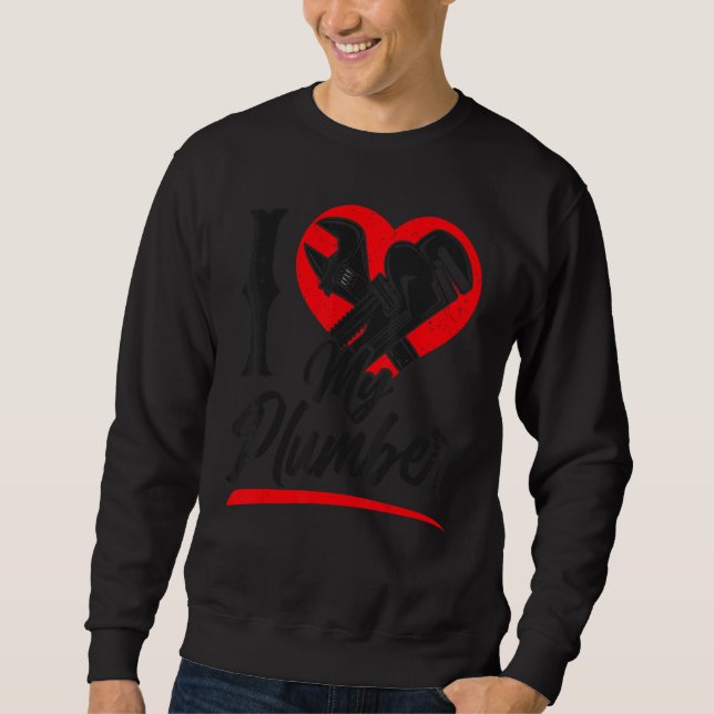 Plumbing Plumber Girlfriend Wife Heart I Love My P Sweatshirt (Vorderseite)