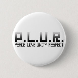 PLUR - FriedensLiebe-Einheits-Respekt Button