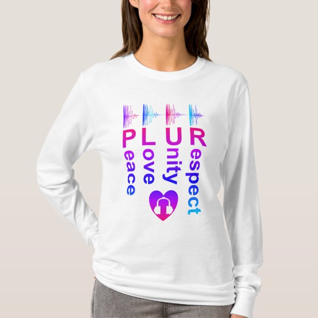 PLUR (Peace Liebe Unity Respect) Langsames Shirt (Vorderseite)