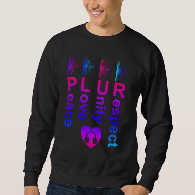 PLUR (Peace Liebe Unity Respect) Sweatshirt (Vorderseite)