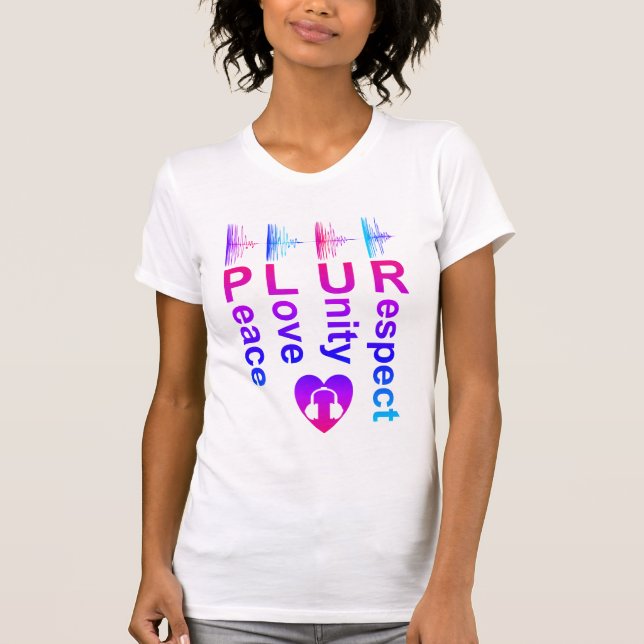 PLUR (Peace Liebe Unity Respect) T-Shirt (Vorderseite)