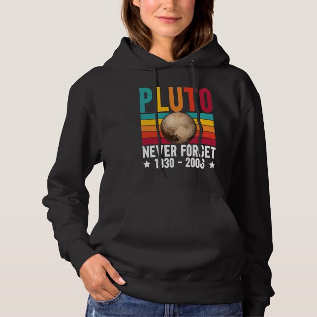 Pluto 9th Planet Never Forget Astronomy Solar Syst Hoodie (Vorderseite)