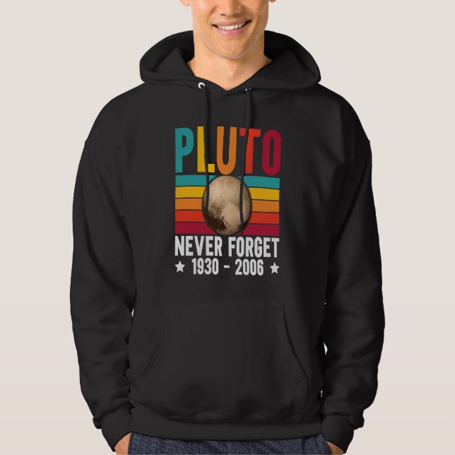 Pluto 9th Planet Never Forget Astronomy Solar Syst Hoodie (Vorderseite)