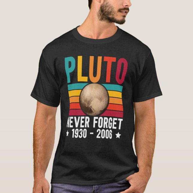 Pluto 9th Planet Never Forget Astronomy Solar Syst T-Shirt (Vorderseite)