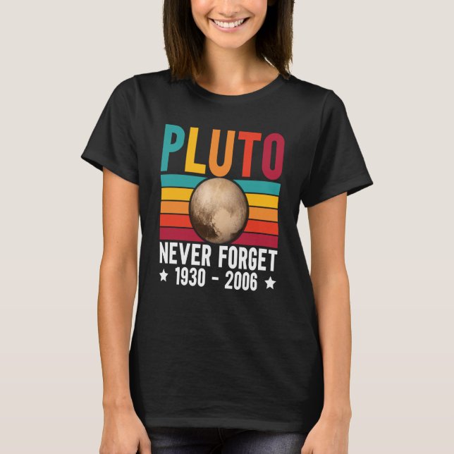 Pluto 9th Planet Never Forget Astronomy Solar Syst T-Shirt (Vorderseite)