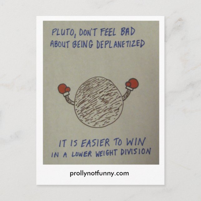 Pluto, fühlen Sie sich nicht schlecht, wenn Sie de Postkarte (Vorderseite)
