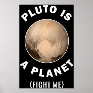 Pluto ist ein Planet, der mich bekämpft - Astronom Poster