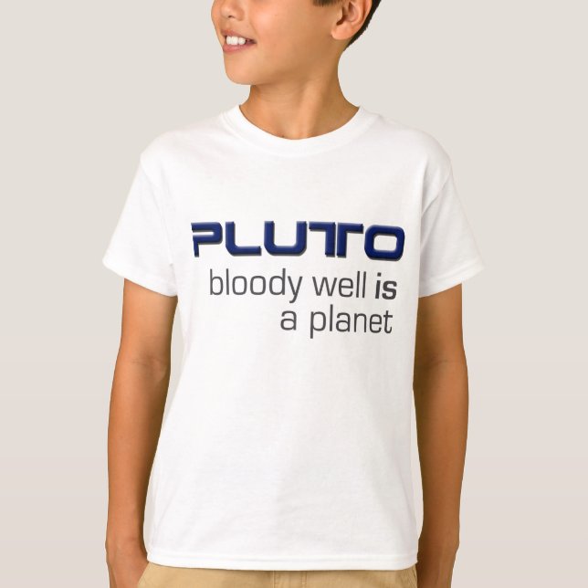 Pluto ist ein Planeten-T - Shirt (Vorderseite)