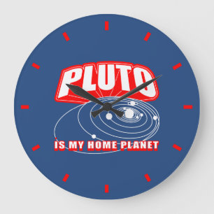 Pluto ist mein Zuhause Planet Große Wanduhr