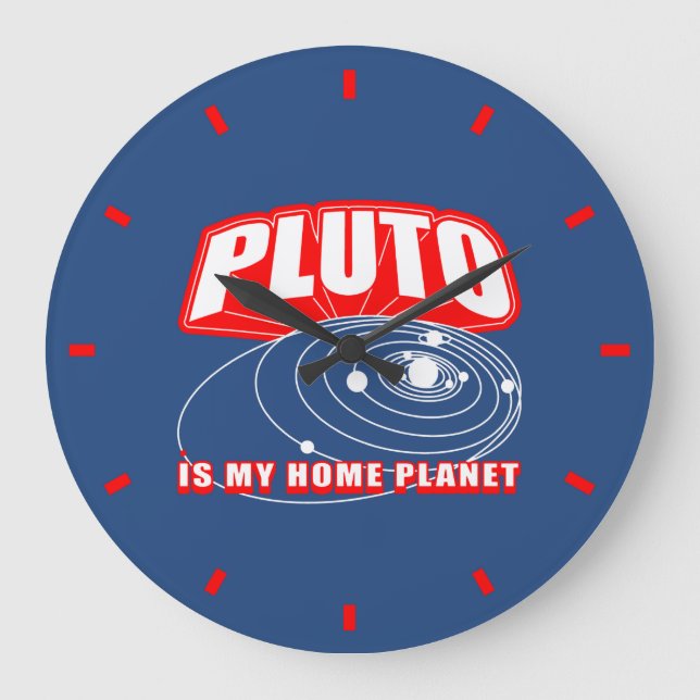 Pluto ist mein Zuhause Planet Große Wanduhr (Vorderseite)