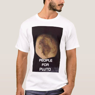 Pluto, LEUTE FÜR PLUTO T-Shirt