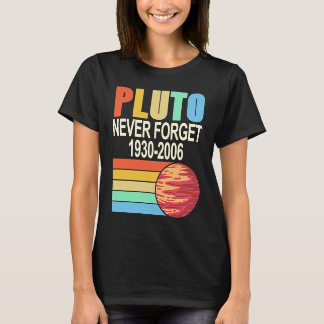 PLUTO Never Forget 1930 2006 Cool Retro Planet Pre T-Shirt (Vorderseite)