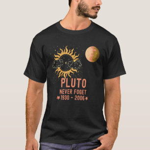 Pluto niemals Fogert Planet und die Sonne T-Shirt