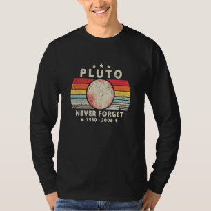 Pluto niemals vergessen Retro-Stil Weltraumwisse T-Shirt