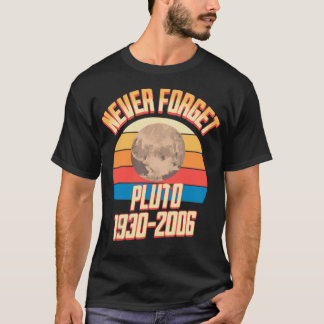 Pluto Vergessen Sie 1930-2006 nie T-Shirt