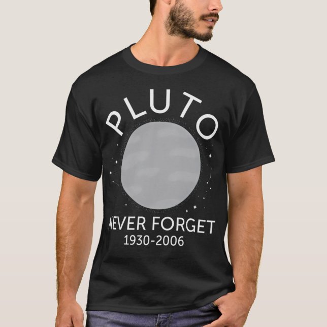Pluto Vergessen Sie den Planeten niemals - T-Shirt (Vorderseite)