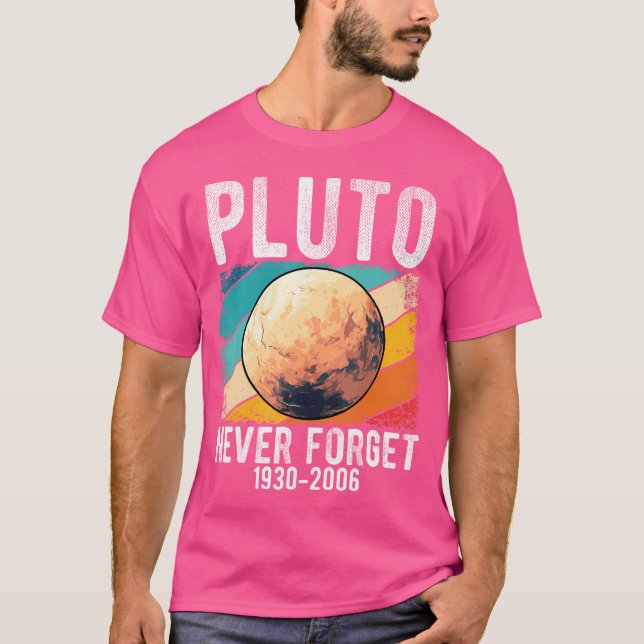 Pluto Vergessen Sie nie 1930-2006 Pluto Astronomie T-Shirt (Vorderseite)
