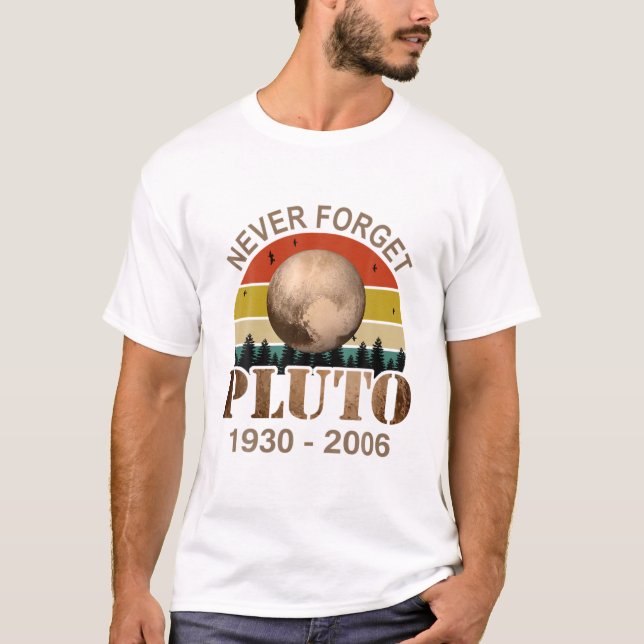 Pluto Vergessen Sie nie die lustige Wissenschaftsa T-Shirt (Vorderseite)