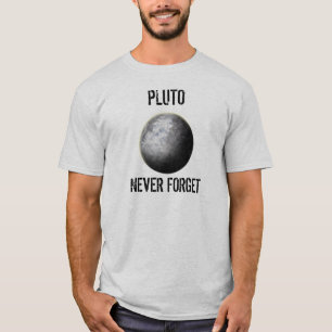 Pluto. Vergessen Sie nie T-Shirt